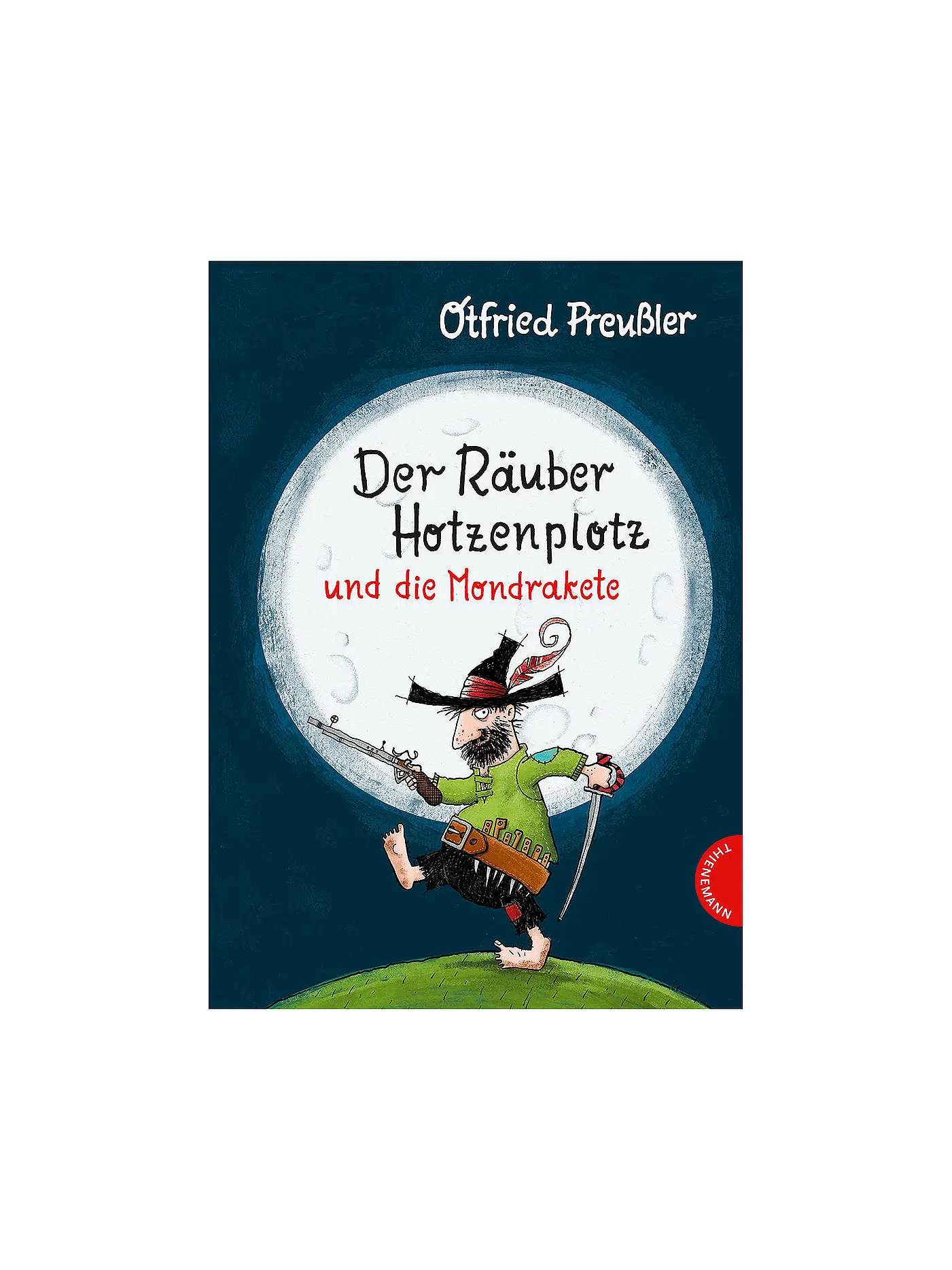 THIENEMANN VERLAG | Der Räuber Hotzenplotz und die Mondrakete (Gebundene Ausgabe) | 